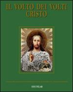 Il Volto dei Volti: Cristo. Ediz. illustrata. Vol. 19