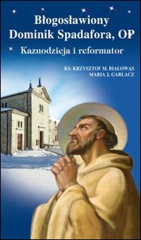 Blogoslawiony Dominik Spadafora, OP. Kaznodzieja i reformator - Cristoforo M. Bialowas,Maria J. Garlacz - copertina