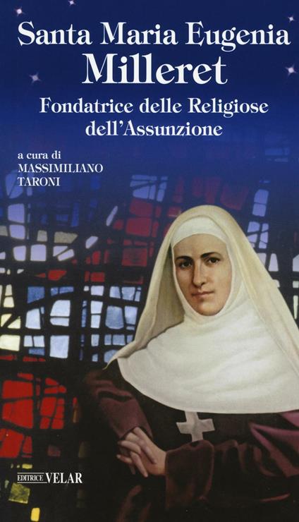 Santa Maria Eugenia Milleret. Fondatrice delle Religiose dell'Assunzione - copertina