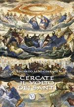 Cercate il volto dei santi