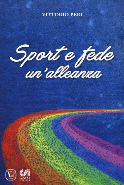 Sport e fede: un'alleanza - Vittorio Peri - copertina