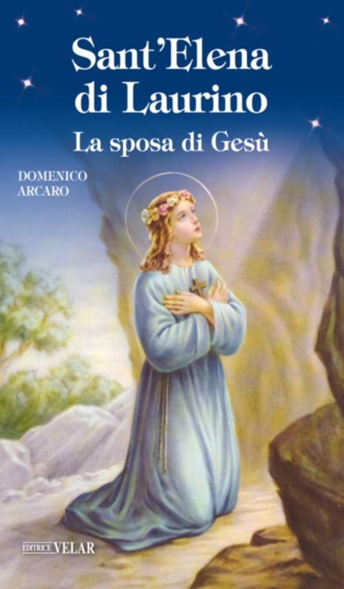 Sant'Elena di Laurino. La sposa di Gesù - Domenico Arcaro - copertina