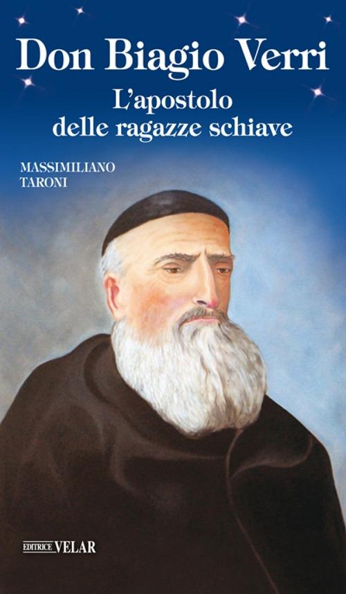 Don Biagio Verri. L'apostolo delle ragazze schiave - Massimiliano Taroni - copertina