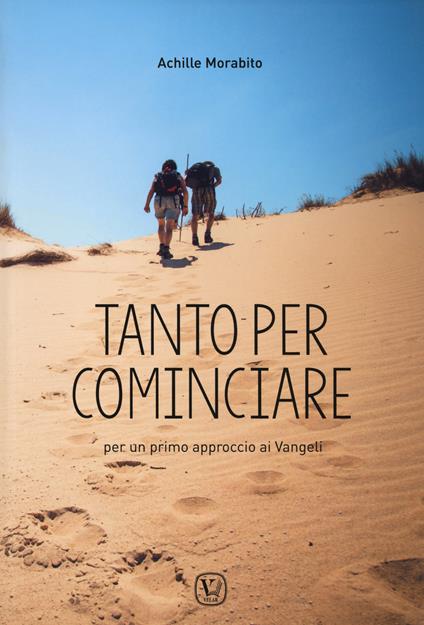 Tanto per cominciare. Per un primo approccio ai vangeli. Per le Scuole superiori - Achille Morabito - copertina