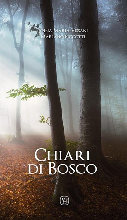 Chiari di bosco - Anna Maria Vissani,Mariano Piccotti - copertina