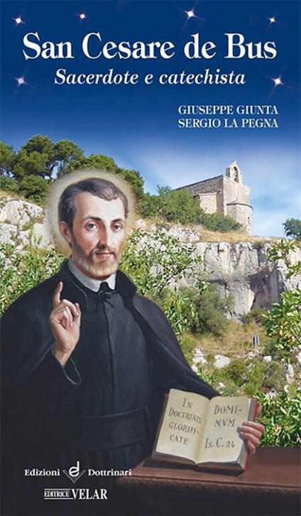 San Cesare de Bus. Sacerdote e catechista - Giuseppe Giunta,Sergio La Pegna - copertina