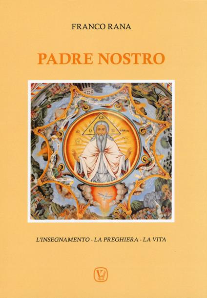 Padre nostro. L'insegnamento. La preghiera. La vita - Franco Rana - copertina