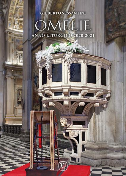 Omelie. Anno liturgico 2020-2021 - Gilberto Sessantini - copertina