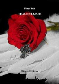 Le ali del male - Diego Fois - copertina