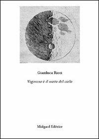 Vigoroso è il moto del cielo - Gianluca Ricci - copertina