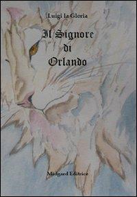 Il signore di Orlando - Luigi La Gloria - copertina