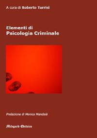 Elementi di psicologia criminale. Nuova ediz. - copertina