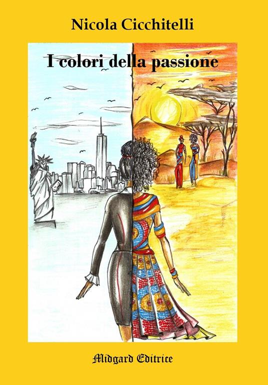 I colori della passione. Nuova ediz. - Nicola Cicchitelli - copertina