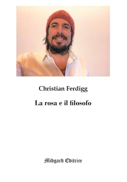 La rosa e il filosofo - Christian Ferdigg - copertina