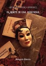 In morte di una maschera