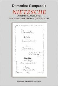 Nietzsche. La metafisica nichilistica come sapere dell'essere in quanto valore (onto-assiologia) - Domenico Campanale - copertina