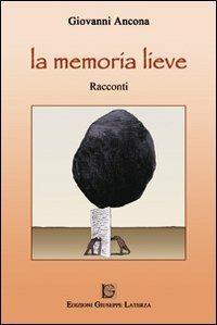La memoria lieve - Giovanni Ancona - copertina