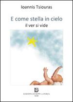 E come stella in cielo. Il ver si vide