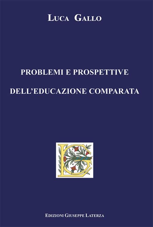 Problemi e prospettive dell'educazione comparata - Luca Gallo - copertina
