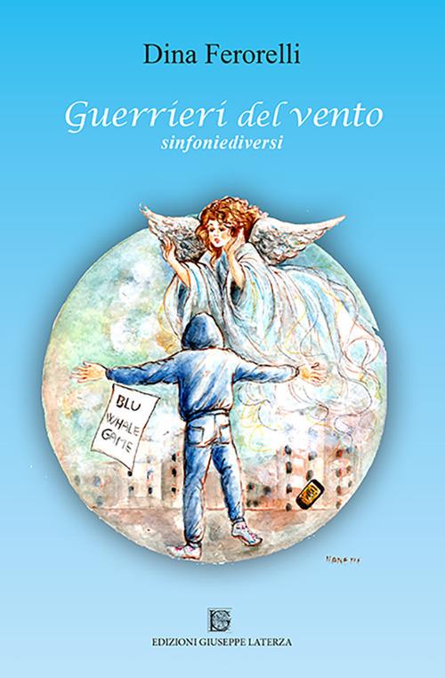 Guerrieri del vento. sinfoniediversi - Dina Ferorelli - copertina