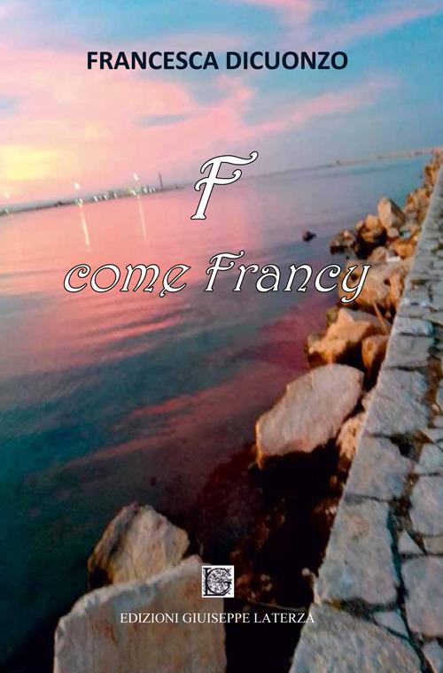 F come Francy - Francesca Dicuonzo - copertina