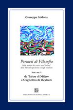 Percorsi di filosofia. Vol. 1: Da Talete di Mileto a Guglielmo di Ockham.