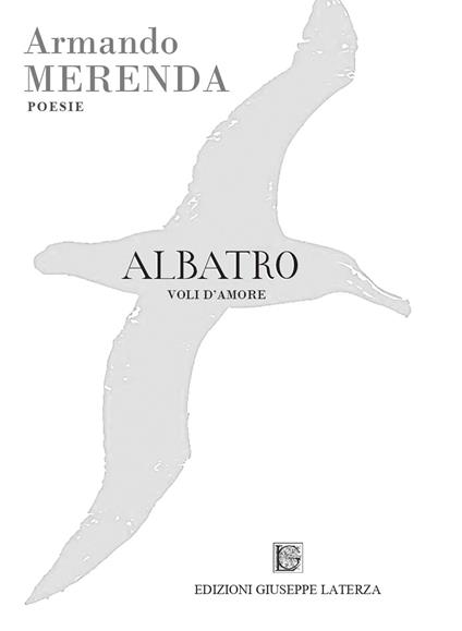 Albatro. Voli d'amore - Armando Merenda - copertina