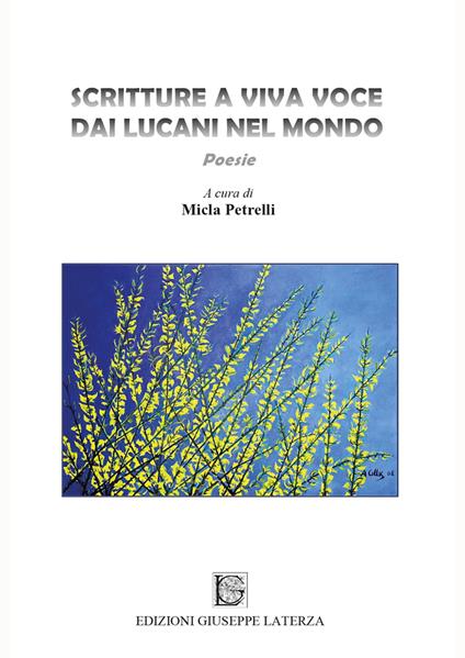 Scritture a viva voce dai lucani nel mondo. Antologia di Poesie di Lucani nel mondo - copertina