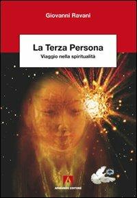 La terza persona. Viaggio nella spiritualità - Giovanni Ravani - copertina