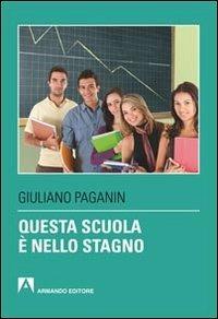 Questa scuola è nello stagno - Giuliano Paganin - copertina