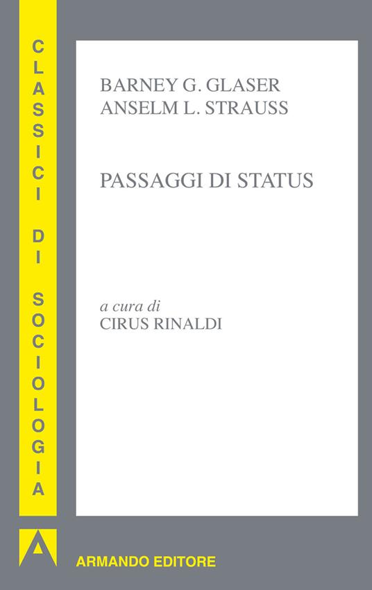 Passaggi di status - Barney G. Glaser,Anselm L. Strauss - ebook
