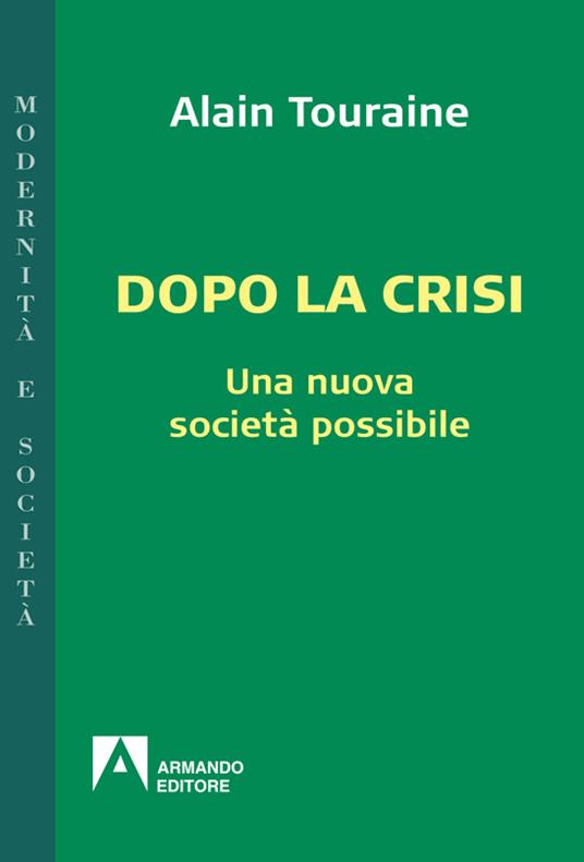 Dopo la crisi. Una nuova società possibile - Alain Touraine - ebook