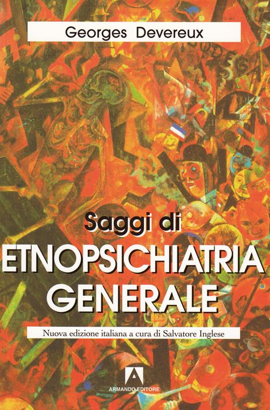 Saggi di etnopsichiatria generale - Georges Devereux,Salvatore Inglese,G. Bartolomei - ebook