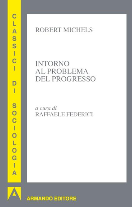 Intorno al problema del progresso - Robert Michels,R. Federici - ebook