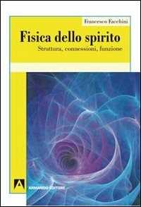 Image of Fisica dello spirito. Struttura, connessioni, funzione