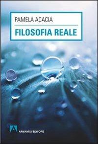 Filosofia reale - Pamela Acacia - copertina