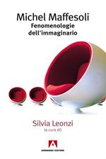 Michel Maffesoli. Fenomenologia dell'immaginario