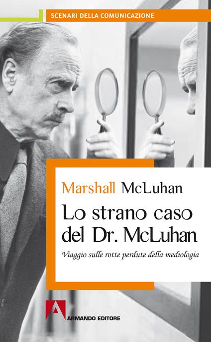 Lo strano caso del Dr. McLuhan - Marshall McLuhan,Nicola Pentecoste - ebook