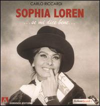 Sophia Loren... Se mi dice bene... - Carlo Riccardi - copertina