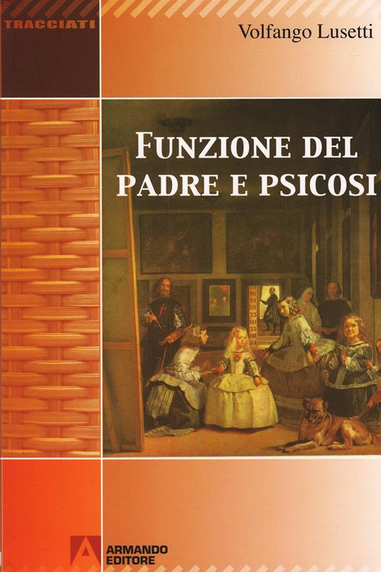 Funzione del padre e psicosi - Volfango Lusetti - ebook