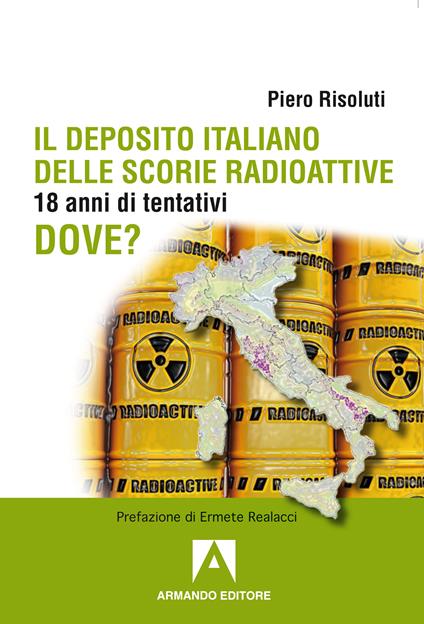 Il deposito italiano delle scorie italiane. 18 anni di tentativi - Piero Risoluti - ebook