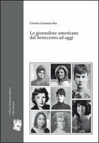 Le giornaliste americane dal Settecento ad oggi - Cristina Scatamacchia - copertina