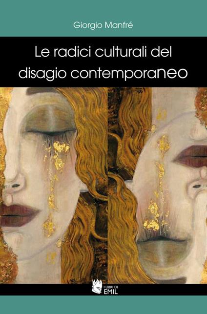 Le radici culturali del disagio contemporaneo - Giorgio Manfré - copertina