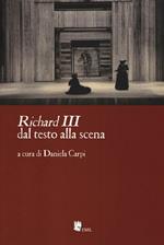 «Richard III» dal testo alla scena