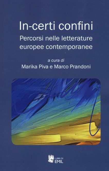 In-certi confini. Percorsi nelle letterature europee contemporanee - copertina