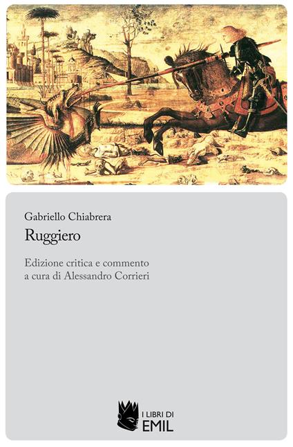 Ruggiero. Ediz. critica - Gabriello Chiabrera - copertina