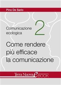 Comunicazione ecologica. Vol. 2 - Pino De Sario - ebook