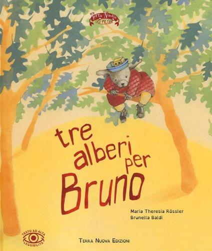 Tre alberi per Bruno. Ediz. illustrata - M. Theresia Rössler,Brunella Baldi - copertina