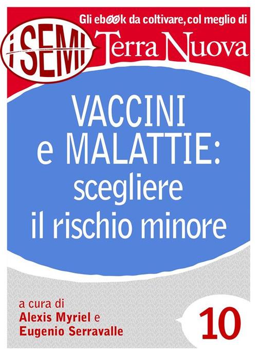 Vaccini e malattie: scegliere il rischio minore - Myriel, Alexis -  Serravalle, Eugenio - Ebook - EPUB2 con Adobe DRM