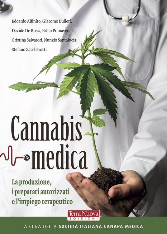 Cannabis medica. La produzione, i preparati autorizzati e l'impiego terapeutico - copertina